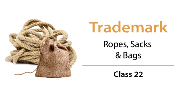 Trademark Class 22 - Ropes, Sacks and Bags