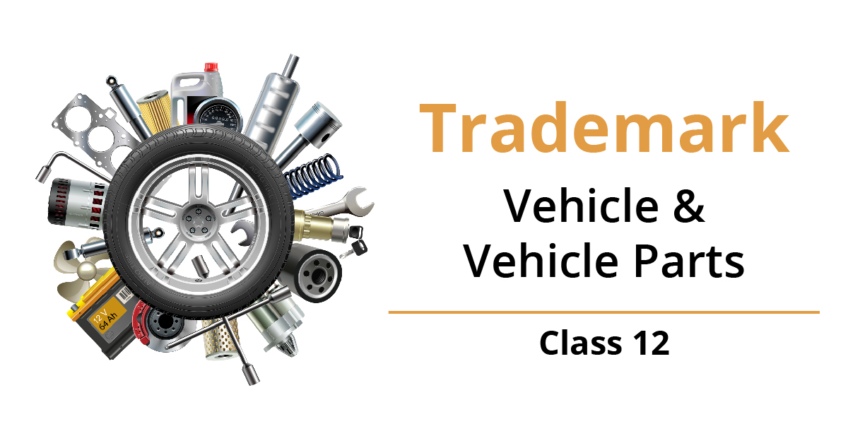 Trademark Class 12 - Vehicle and Vehicle Parts - LegalDocs