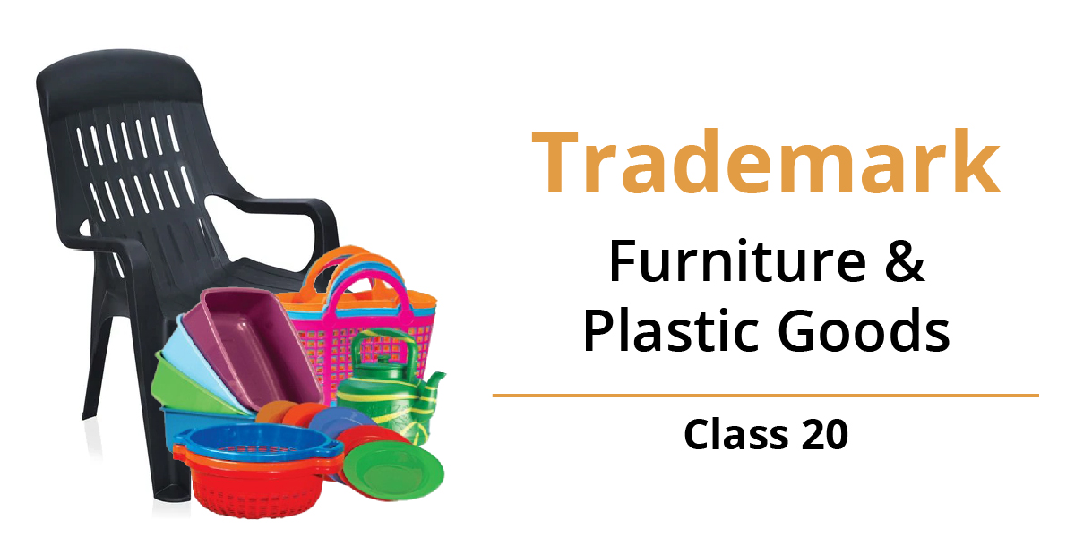 Trademark Class 20 - Furniture & Plastic Goods