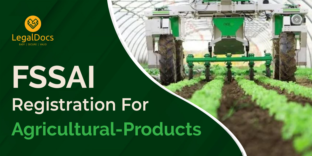FSSAI Food License Registration for Agricultural Products 