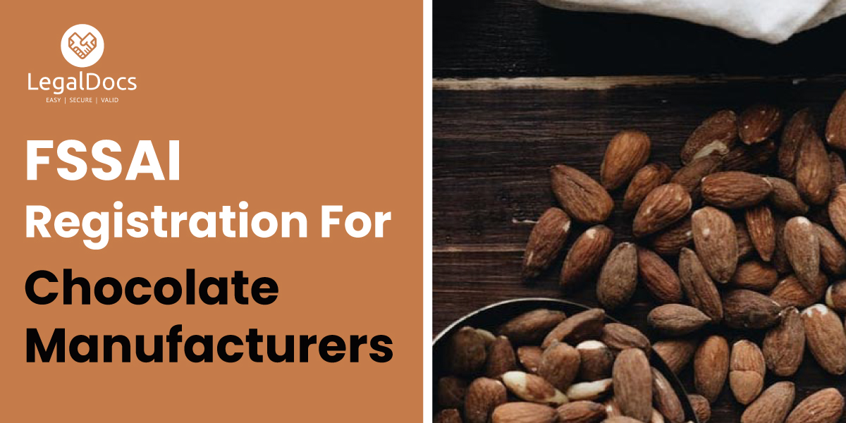 FSSAI Food License Registration for Chocolate Manufacturers - LegalDocs