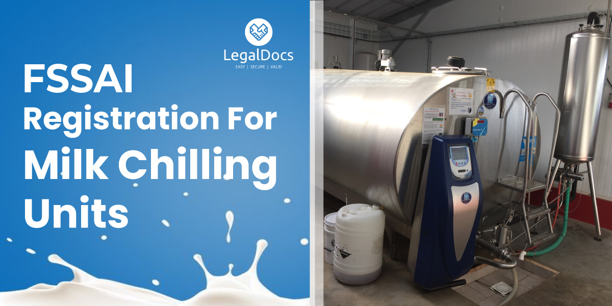 FSSAI Food License Registration for Milk Chilling Units - LegalDocs