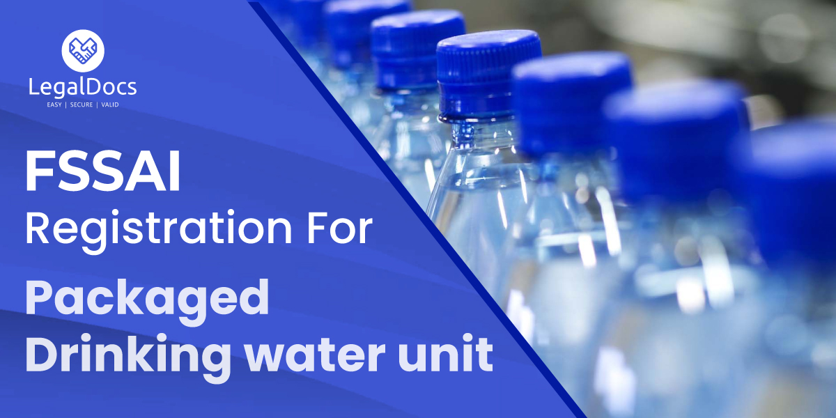 FSSAI Food License Registration for Packaged Drinking Water Unit 