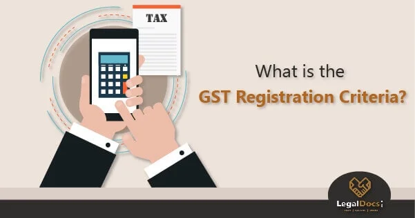 Thresholds and Eligibility Criteria under GST Registration