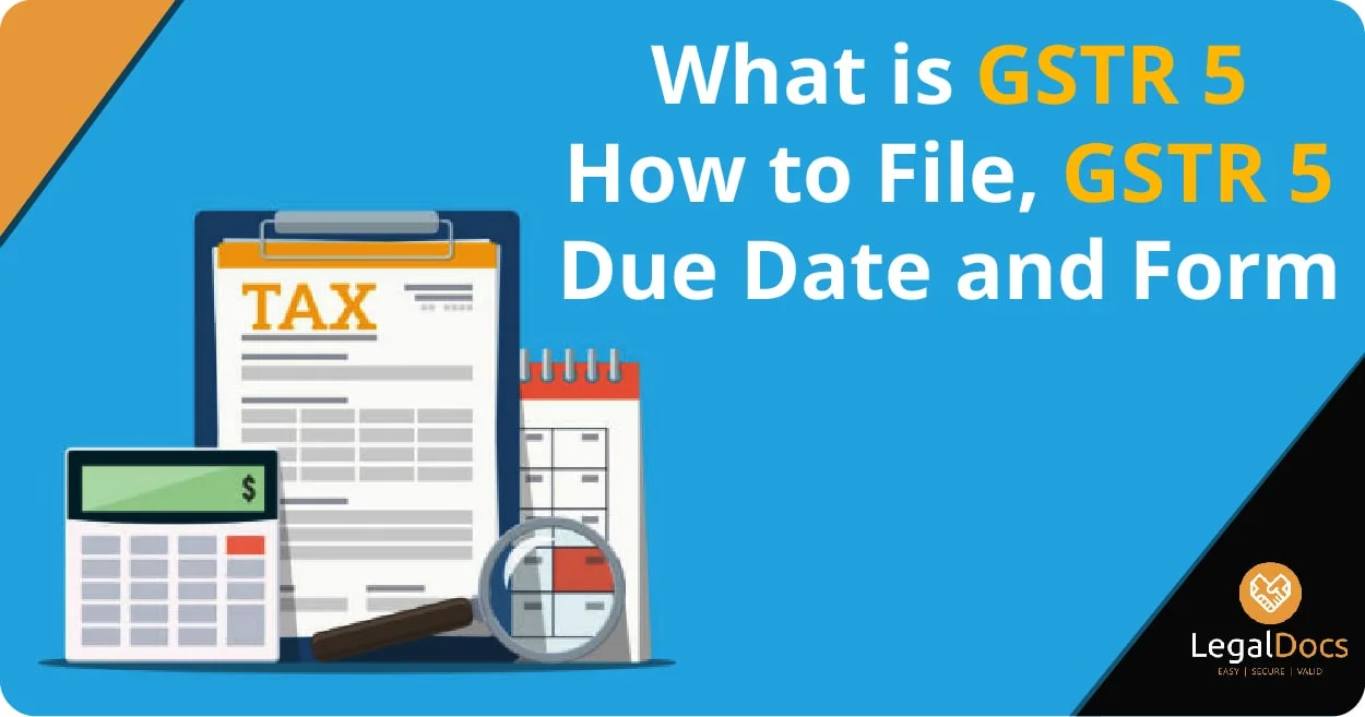 GSTR 5 - What is GSTR 5 - How to File, GSTR 5 Due Date and Form 