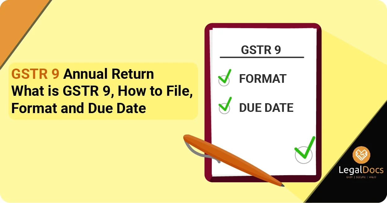 GSTR 9 Annual Return - What is GSTR 9, How to File, GSTR 9 Due Date and Excel Format