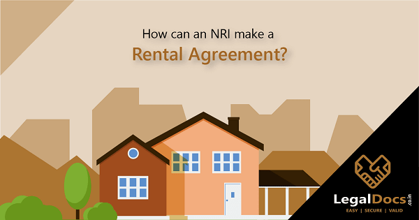 how-can-an-nri-make-a-rental-agreement