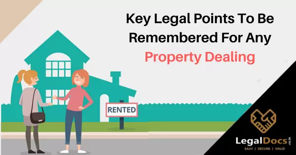 Key Legal Points To Be Remembered For Any Property Dealing