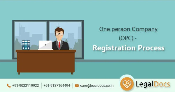 One Person Company (OPC): Process of Registration