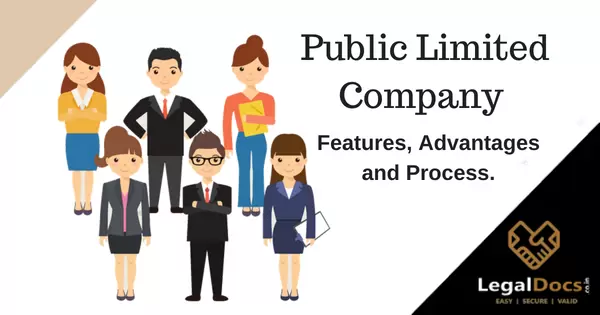 Public Limited Company - Features, Advantages and Process
