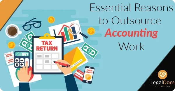 What are some of the Essential Reasons to Outsource Accounting