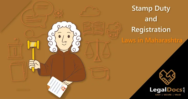 Stamp Duty and Registration Laws in Maharashtra