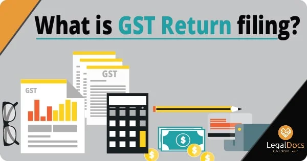 What is GST return filing - LegalDocs